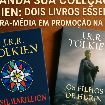 Imagem ilustrativa sobre Expanda sua coleção de Tolkien: dois livros essenciais da Terra-média em promoção na Amazon