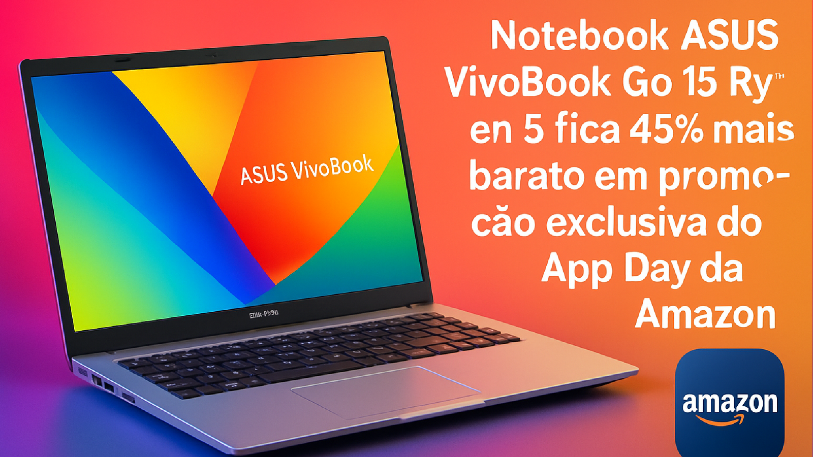 Imagem ilustrativa sobre Notebook ASUS VivoBook Go 15 Ryzen 5 fica 45% mais barato em promoção exclusiva do App Day da Amazon