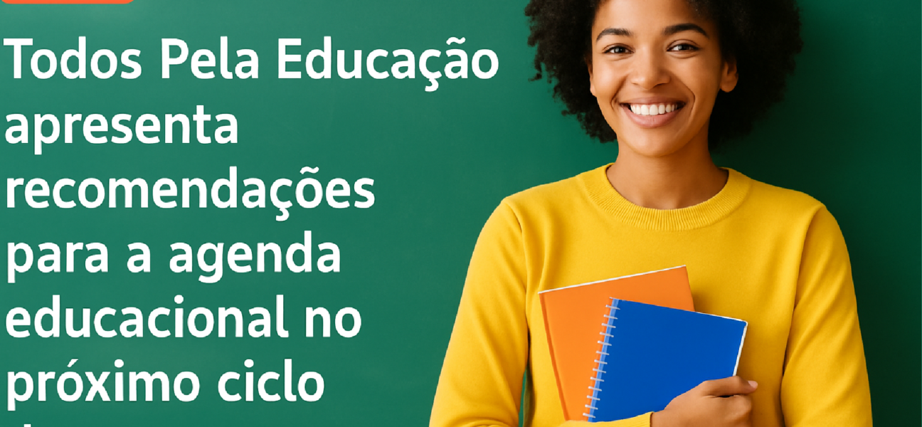 Imagem ilustrativa sobre Todos Pela Educação apresenta recomendações para a agenda educacional no próximo ciclo de governo